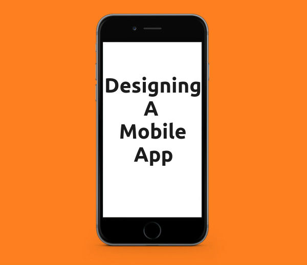 Designing a Mobile App